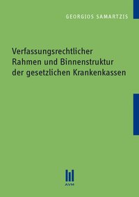 Verfassungsrechtlicher Rahmen und Binnenstruktur der gesetzlichen Krankenkassen