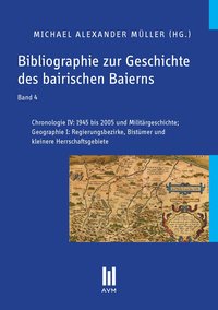 Bibliographie zur Geschichte des bairischen Baierns, Band 4
