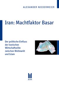 Iran: Machtfaktor Basar