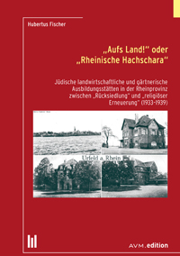 "Aufs Land!“ oder "Rheinische Hachschara“