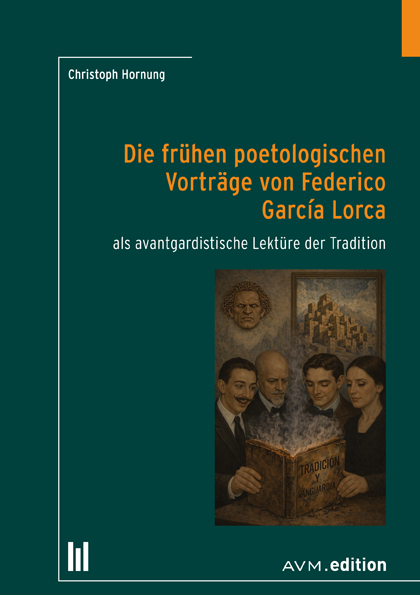 Die frühen poetologischen Vorträge von Federico Garcia Lorca