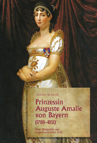 Prinzessin Auguste Amalie von Bayern 1788–1851