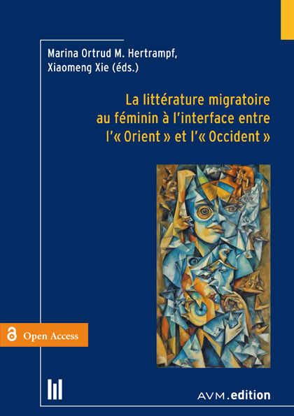 La littérature migratoire au féminin à l’interface entre l’« Orient » et l’« Occident »